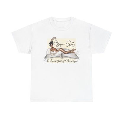 " The Centerfold of Burlesque "Unisex Heavy Cotton Tee